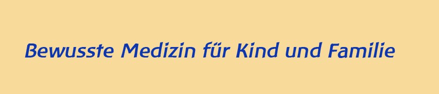 Bewusste Medizin für Kind und Familie